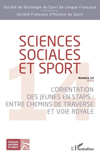 Sciences Sociales et Sport N° 14/2019 : L'orientation des jeunes en STAPS : entre chemins de travers