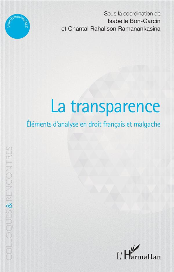 La transparence. Eléments d'analyse en droit français et malgache