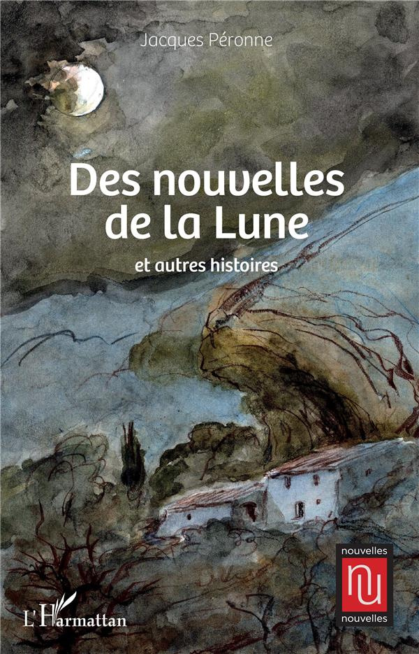 Des nouvelles de la Lune et autres histoires