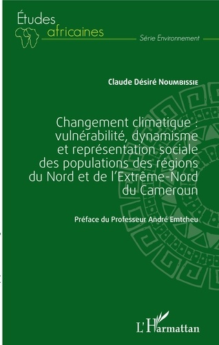 Changement climatique. Vulnérabilité, dynamisme et représentation sociale des populations des région