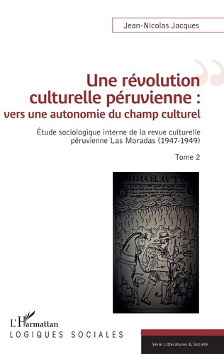 Une révolution culturelle péruvienne : vers une autonomie du champs culturel. Etude sociologique int