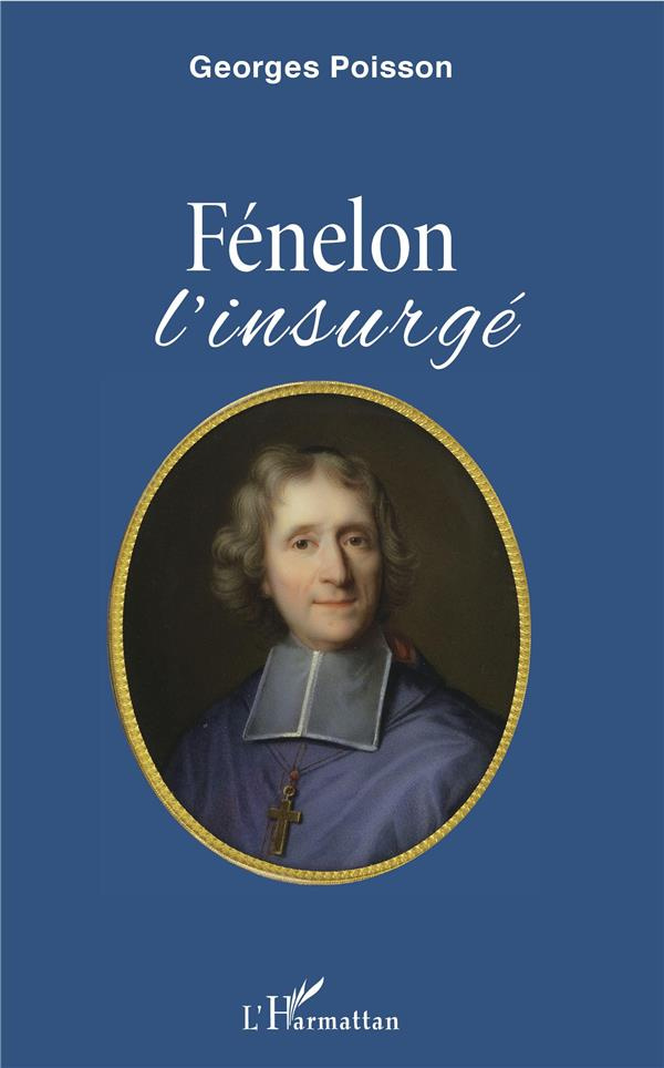 Fénelon. L'insurgé