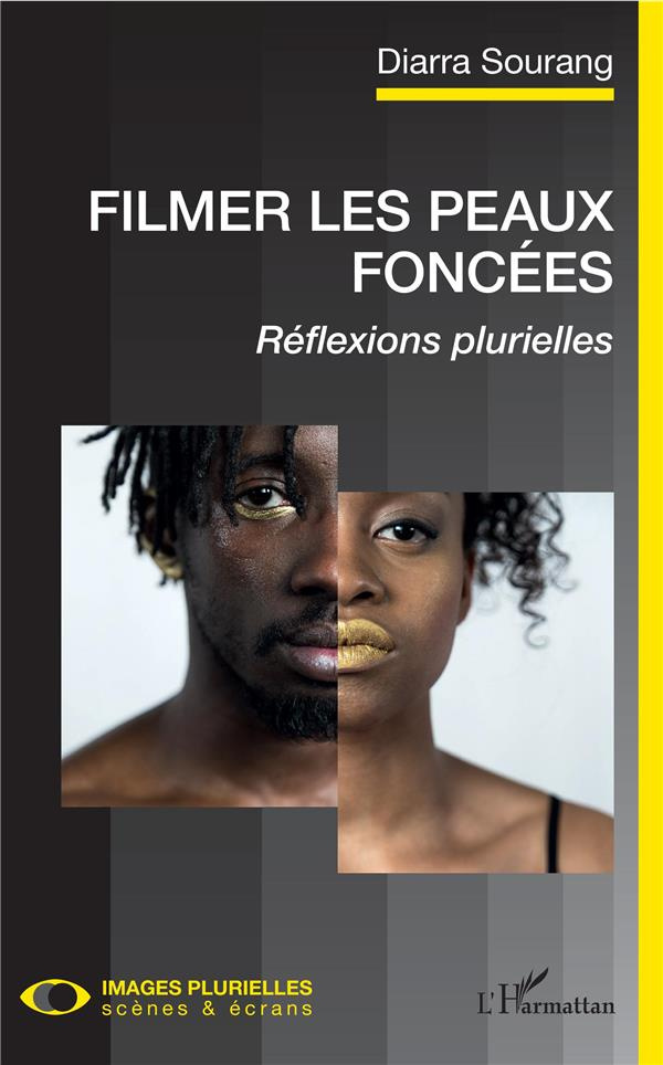 Filmer les peaux foncées. Réflexions plurielles