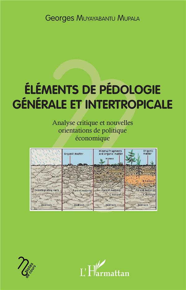 Eléments de pédologie générale et intertropicale. Analyse critique et nouvelles orientaions de polit