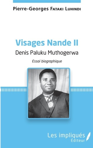 Visages Nande. Tome 2, Denis Paluku Muthogerwa