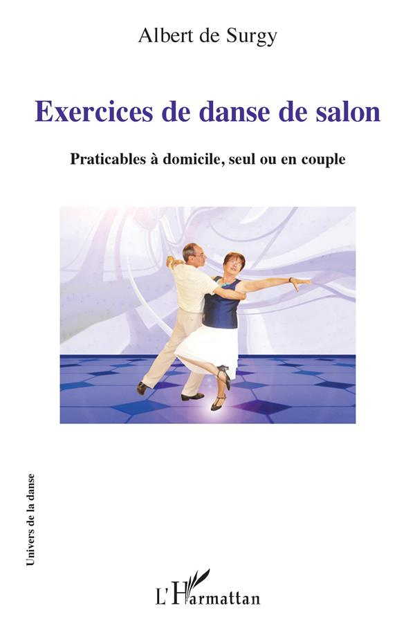 Exercices de danse de salon. Praticables à domicile, seul ou en couple