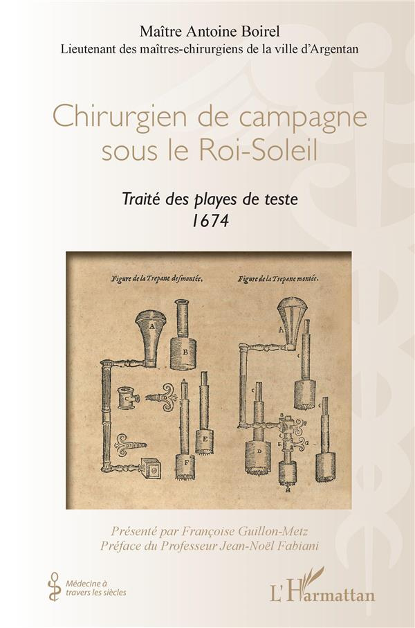 Chirurgien de campagne sous le Roi-Soleil. Traité des playes de teste 1674