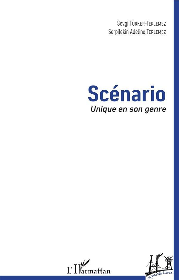 Scénario. Unique en son genre