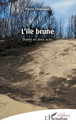 L'île brune. Drame en deux actes