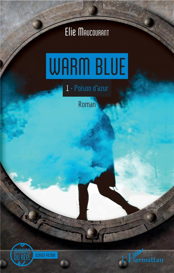 Warm Blue Tome 1 : Poison d'azur