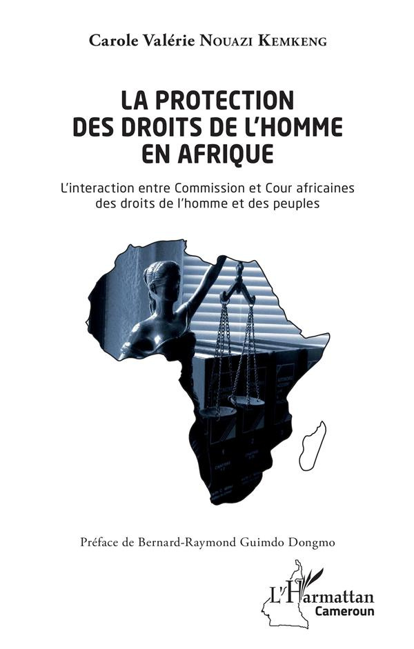 La protection des droits de l'homme en Afrique. L'interaction entre Commission et cour africaines de