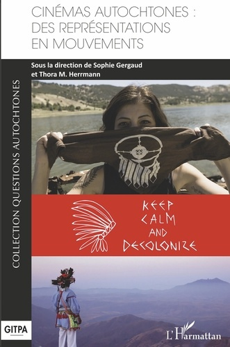 Cinémas autochtones. Des représentations en mouvements