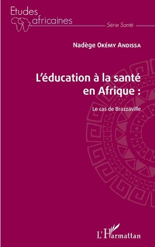 L'éducation à la santé en Afrique. Le cas de Brazzaville