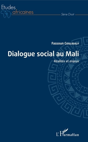 Dialogue social au Mali. Réalités et enjeux