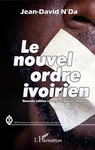 Le nouvel ordre ivoirien. Edition revue et corrigée