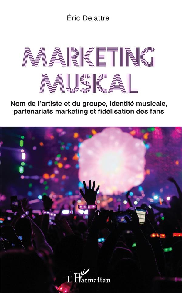 Marketing musical. Nom de l'artiste et du groupe, identité musicale, partenariats marketing et fidél