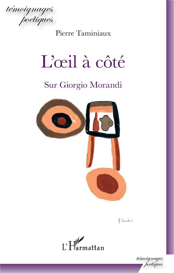 L'oeil à côté. Sur Giorgio Morandi
