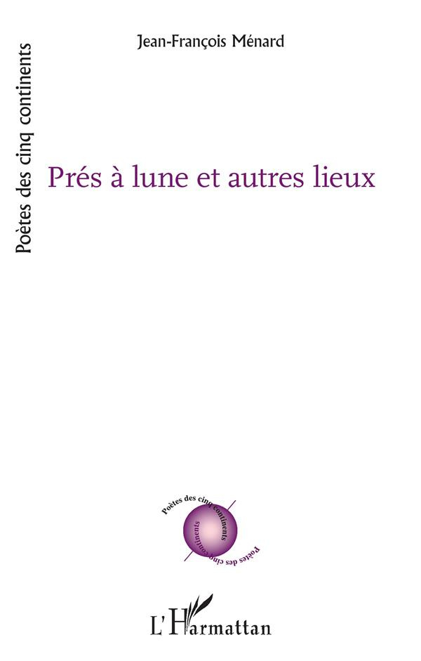 Prés à lune et autres lieux