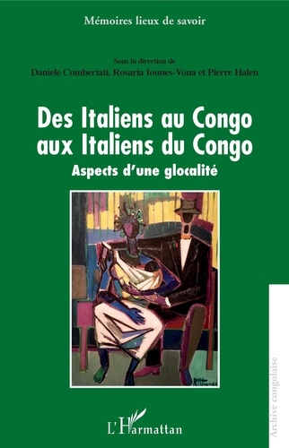 Des Italiens au Congo aux Italiens du Congo. Aspects d'une glocalité