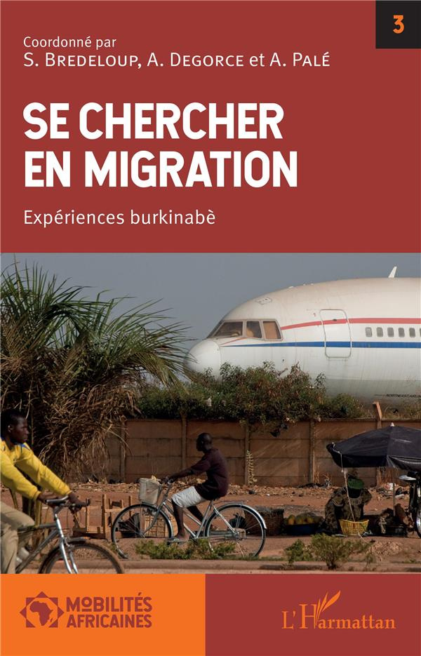 Se chercher en migration. Expériences burkinabè