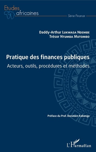 Pratique des finances publiques. Acteurs, outils, procédures et méthodes