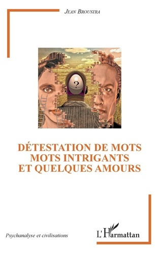 Détestation de mots. Mots intrigants et quelques amours