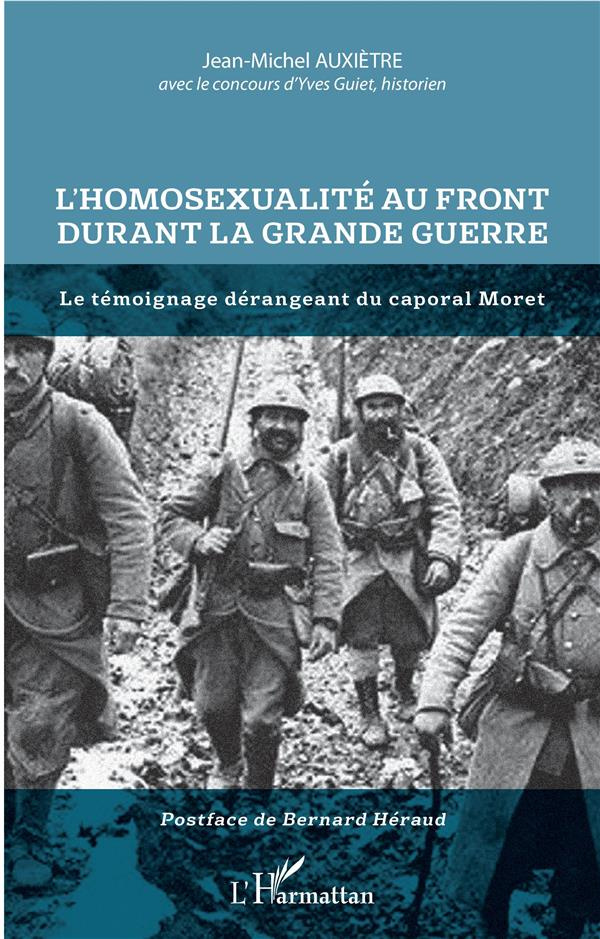 L'homosexualité au front durant la Grande Guerre. Le témoignage dérangeant du caporal Moret