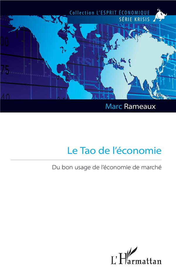 Le Tao de l'économie. Du bon usage de l'économie de marché