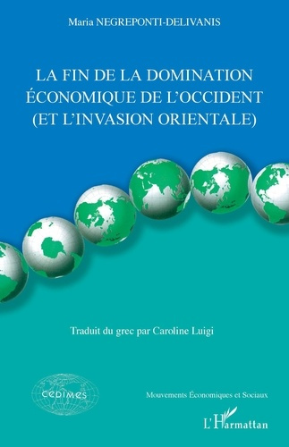 La fin de la domination économique de l'Occident (et l'invasion orientale)