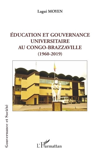Education et gouvernance universitaire au Congo-Brazzaville (1960-2019)