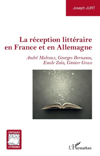 La réception littéraire en France et en Allemagne. André Malraux, Georges Bernanos, Emile Zola, Günt