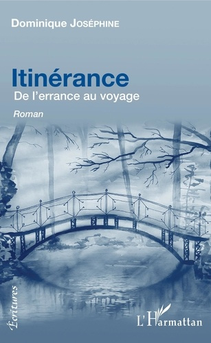 Itinérance. De l'errance au voyage