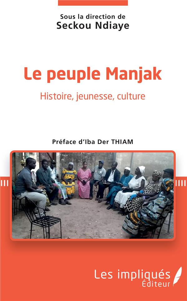 Le peuple Manjak. Histoire, jeunesse, culture