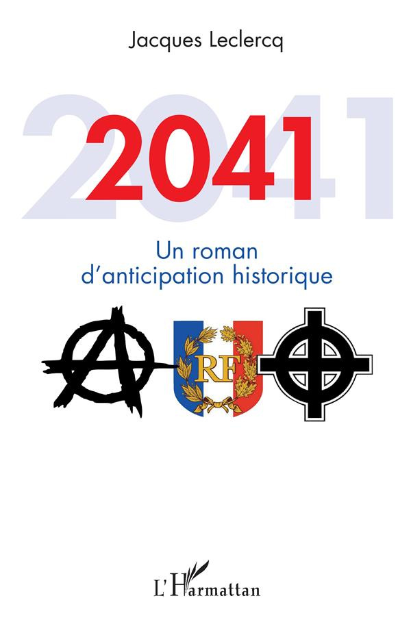 2041. Un roman d'anticipation historique