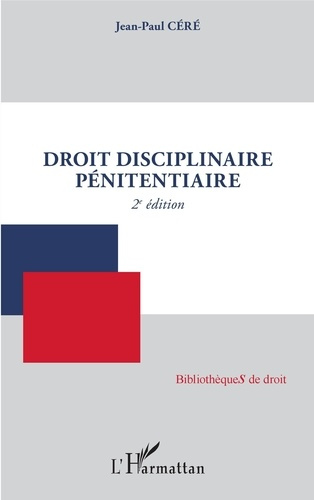 Droit disciplinaire pénitentiaire. 2e édition