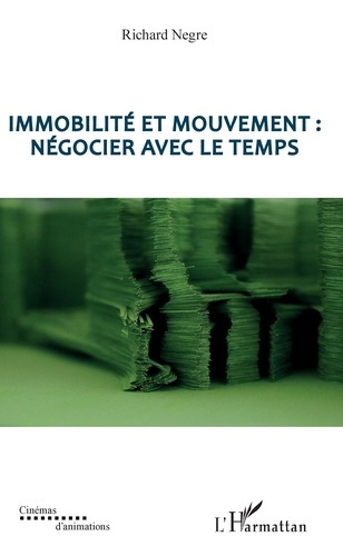 Immobilité et mouvement : négocier avec le temps