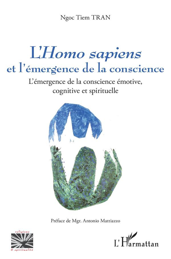 L'Homo sapiens et l'émergence de la conscience. L'émergence de la conscience émotive, cognitive et s