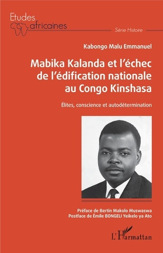 Mabika Kalanda et l'échec de l'édification nationale au Congo Kinshasa. Elites, conscience et autodé