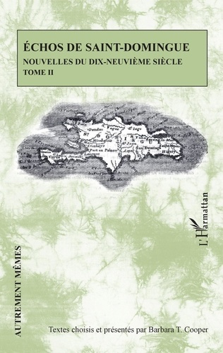 Echos de Saint-Domingue - Nouvelles du dix-neuvième siècle Tome 2