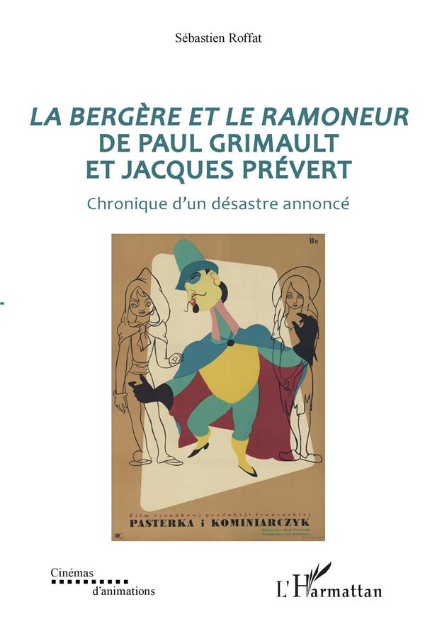 La Bergère et le Ramoneur de Paul Grimault et Jacques Prévert. Chronique d'un désastre annoncé