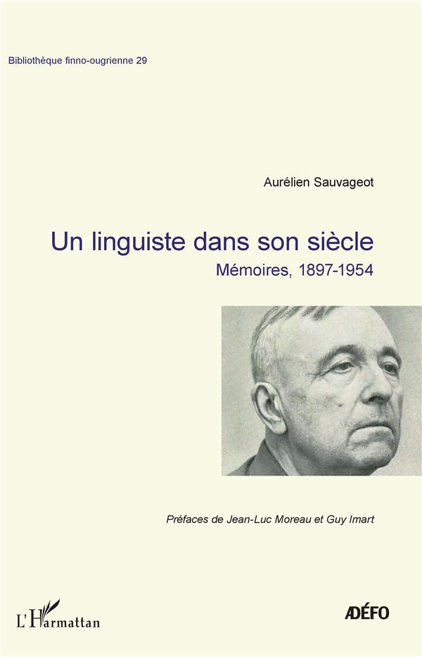 Un linguiste dans son siècle. Mémoires, 1897-1954