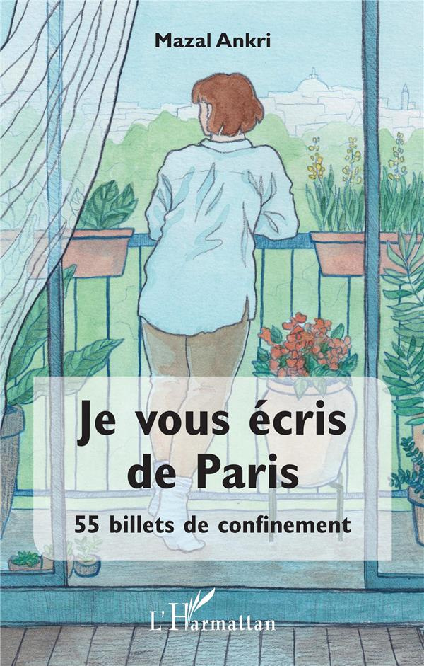Je vous écris de Paris. 55 billets de confinement
