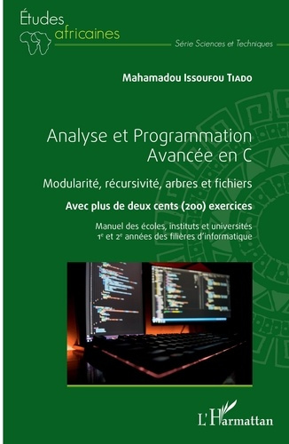 Analyse et Programmation Avancée en C. Modularité, récursivité, arbres et fichiers. Avec plus de deu