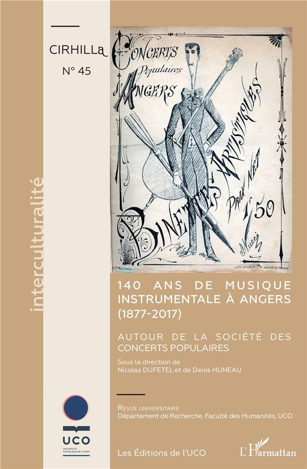 Cahiers du CIRHILLa N° 45 : 140 ans de musique instrumentale à Angers (1877-2017). Autour de la Soci