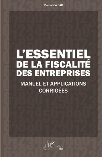 L'essentiel de la fiscalité des entreprises. Manuel et applications corrigées