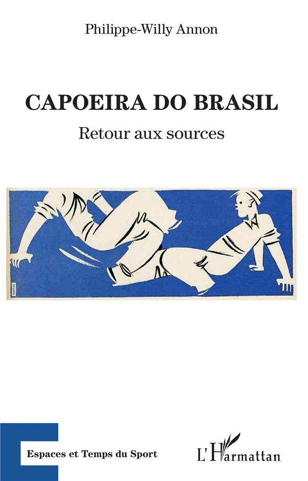 Capoeira do Brasil. Retour aux sources