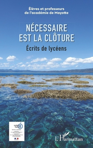 Necessaire est la clôture. Ecrits de lycéens