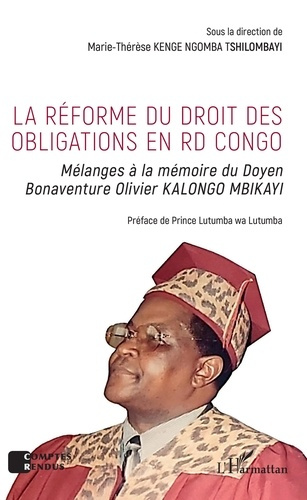 La réforme du droit des obligations en RD Congo. Mélanges à la mémoire du Doyen Bonaventure Olivier