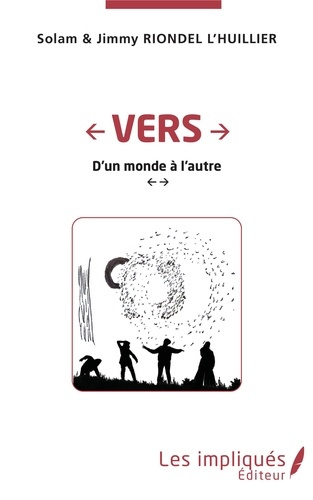 Vers. D'un monde à l'autre