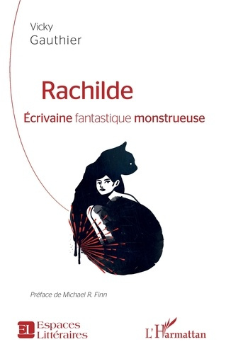 Rachilde. Ecrivaine fantastique monstrueuse